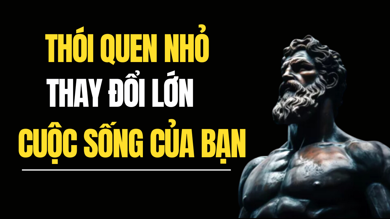 21 Thói Quen Nhỏ Làm Thay Đổi Cuộc Sống Của Bạn